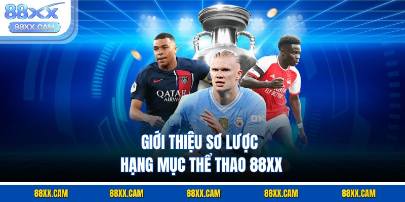 Giới thiệu sơ lược hạng mục thể thao 88xx Giới thiệu sơ lược hạng mục thể thao 88xx